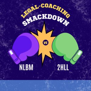 NLBM vs. 2-Hour Lifestyle Lawyer: Legal Coaching Smackdown!!
